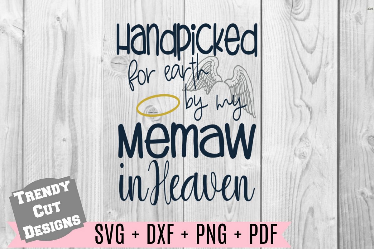 Handpicked for Earth by my Memaw in Heaven Svg example image 1