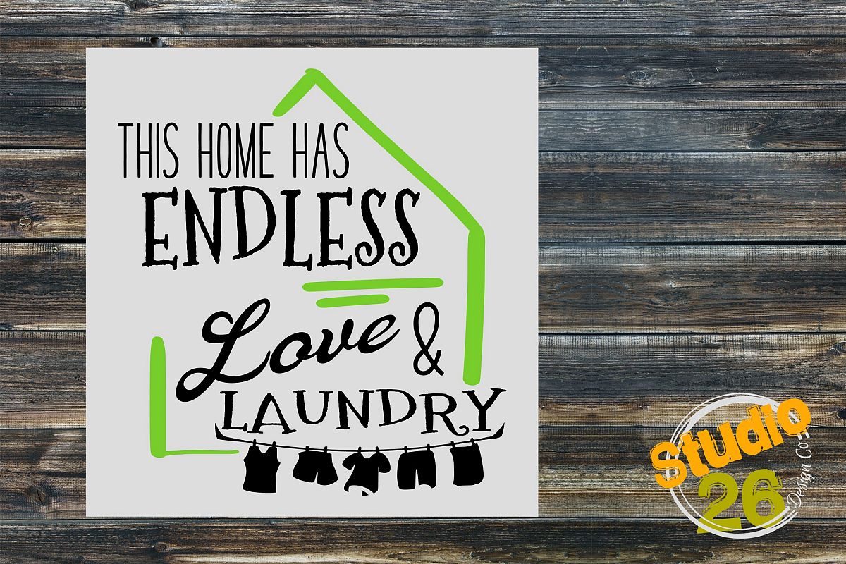 This Home Has Endless Love & Laundry SVG example image 1
