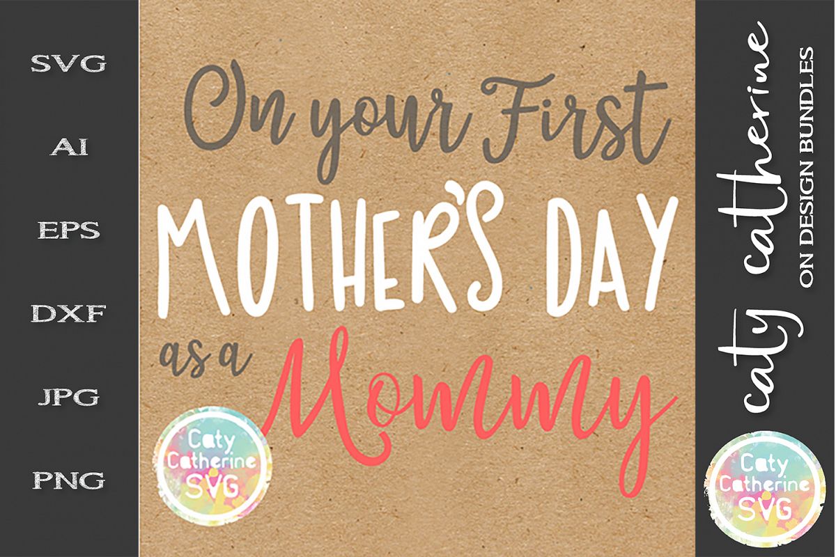 On Your First Mother's Day as A Mommy SVG Cut File example image 1