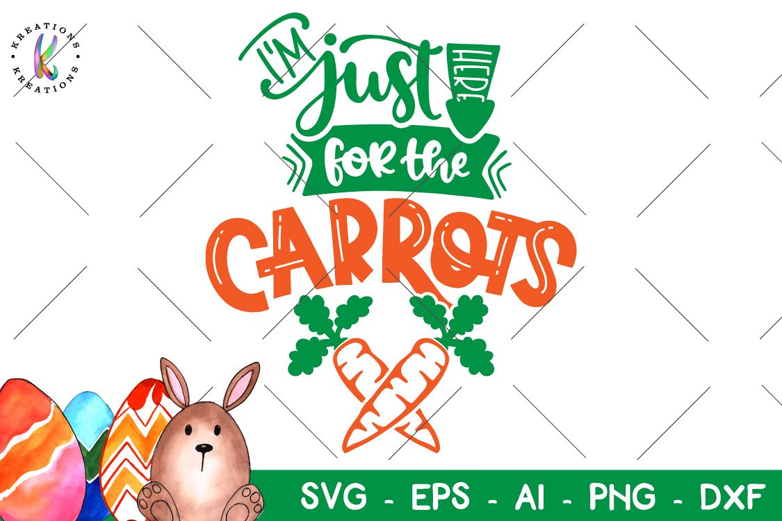 Easter svg I'm just here for the carrots svg Happy easter example image 1