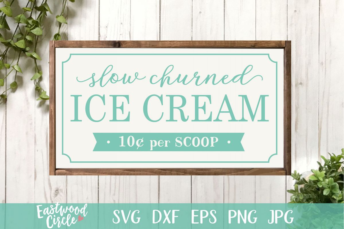 Slow Churned Ice Cream - A Summer SVG File for Signs example image 1