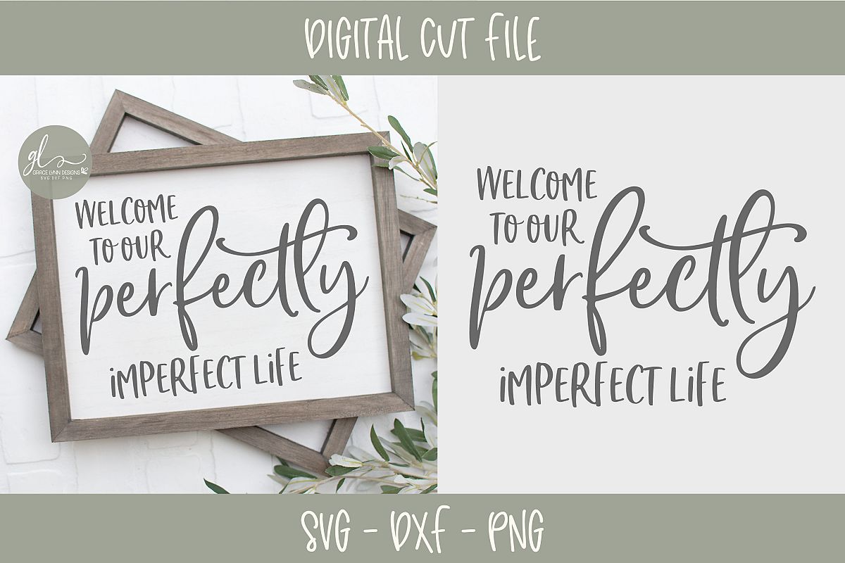 Welcome To Our Perfectly Imperfect Life - SVG Cut File example image 1