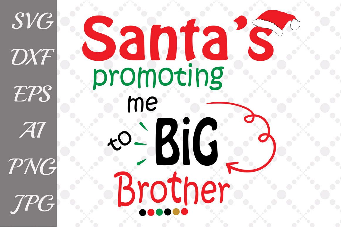 Santa's Promoting Me, Big Brother Svg example image 1