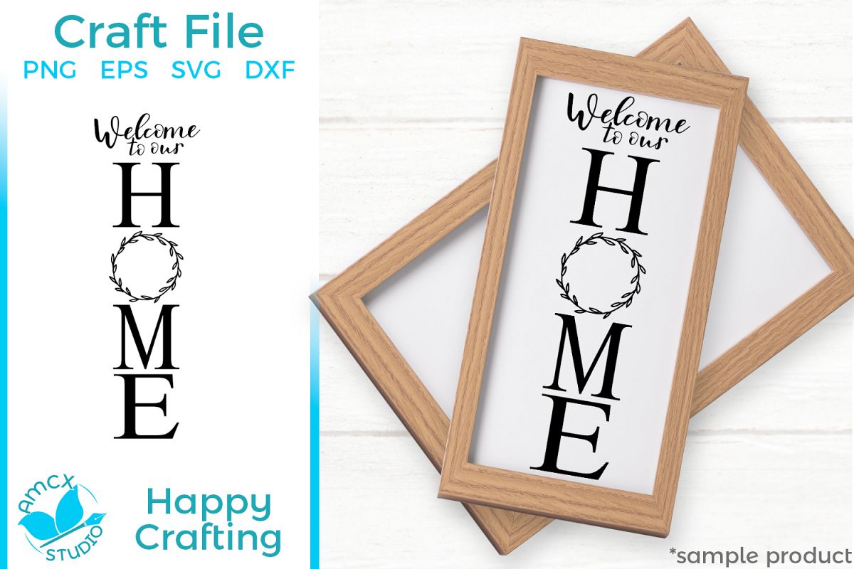 Welcome to our Home - Front Porch Sign SVG file