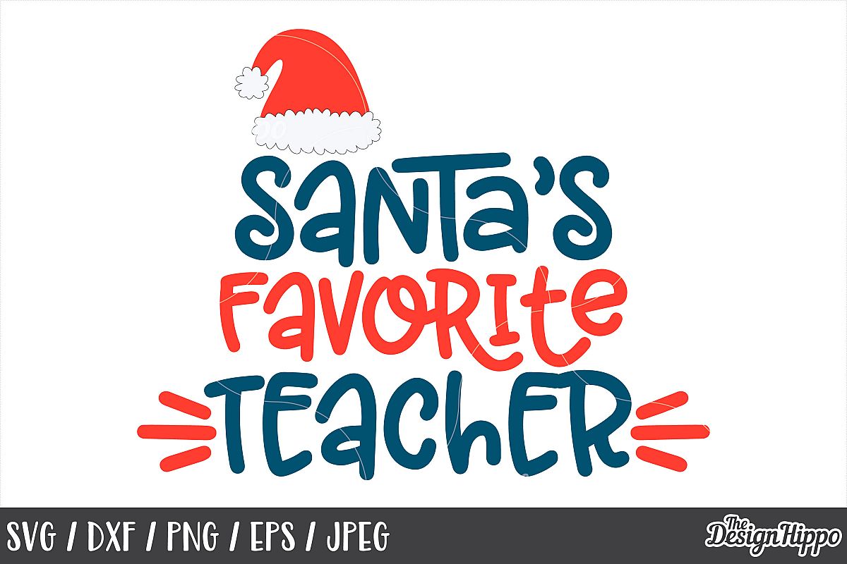 Download Teacher, Christmas, Santa's Favorite Teacher, SVG PNG DXF