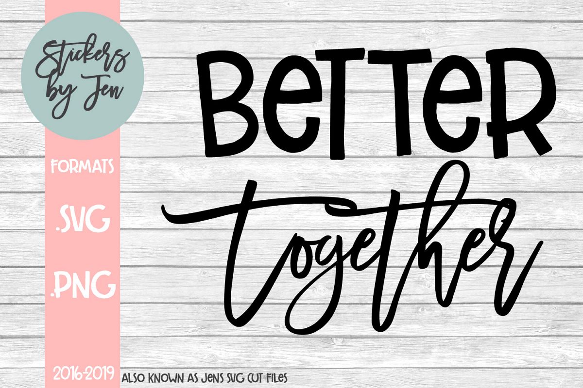 Better Together SVG Cut File example image 1