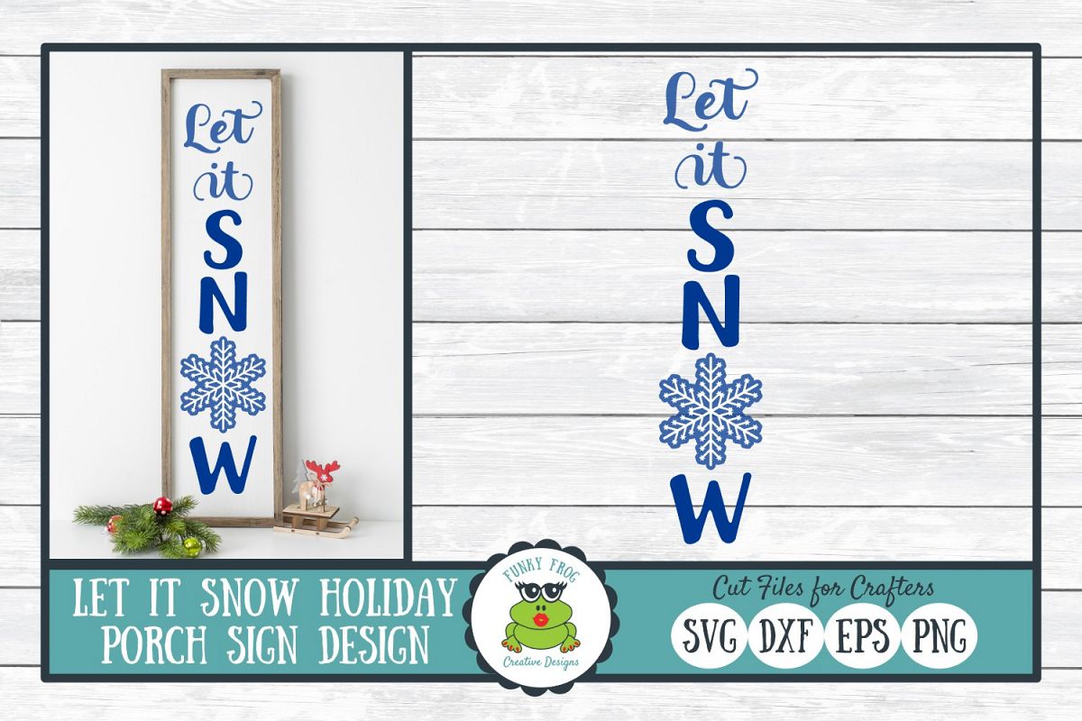 Let It Snow Holiday Porch Sign Design - Christmas SVG example image 1