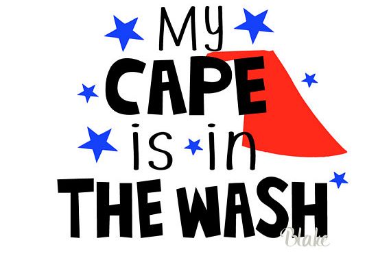 Download My cape is in the wash svg cut file for t-shirt Little boy ...