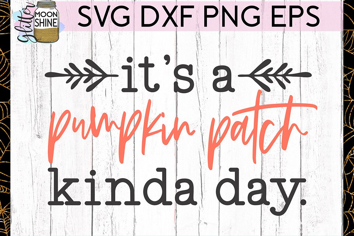 Pumpkin Patch Kinda Day SVG DXF PNG EPS Cutting Files example image 1