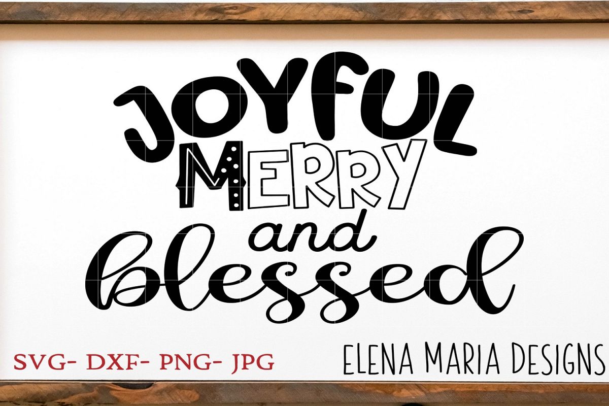 Joyful Merry And Blessed SVG File example image 1