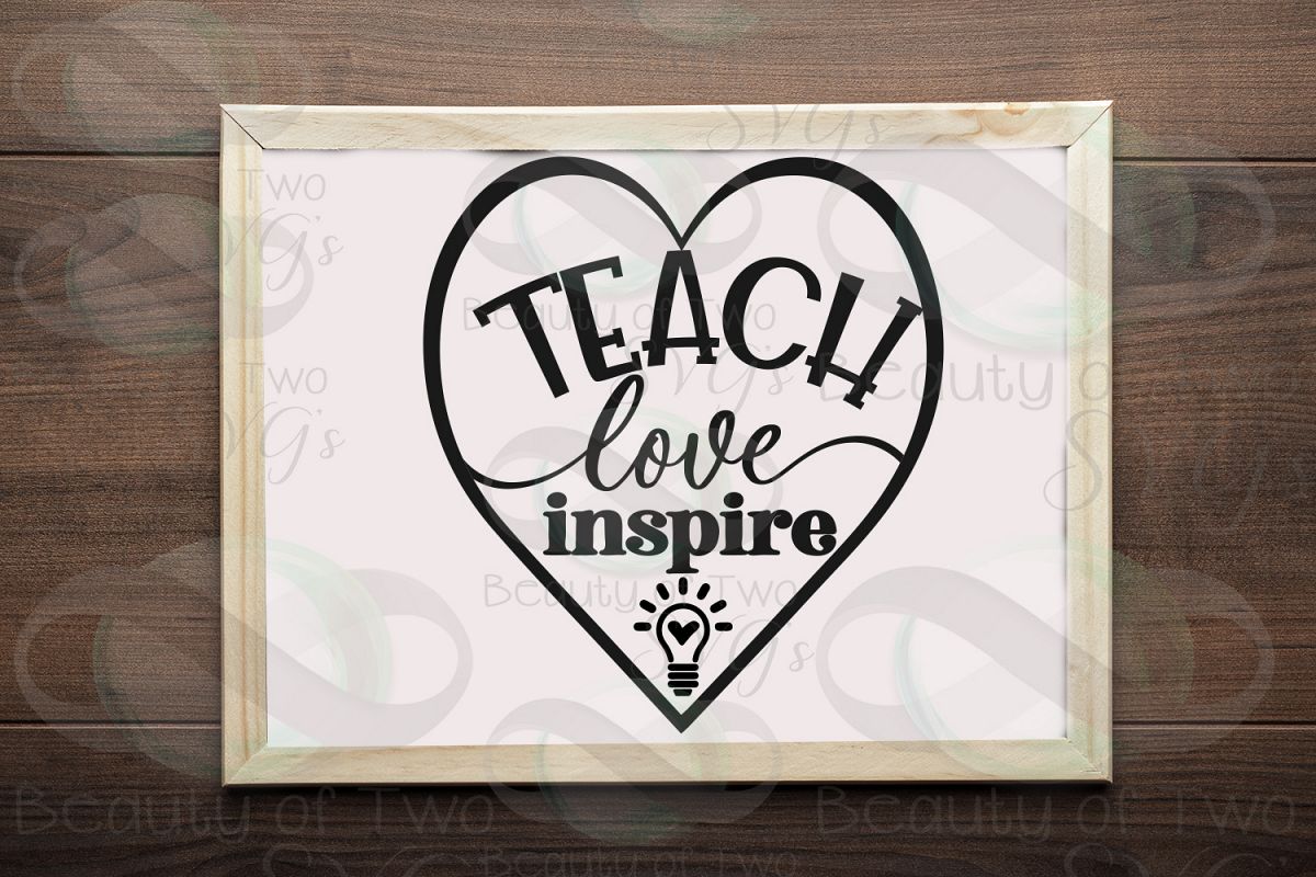 Teacher gift svg, Teach love inspire svg & png, teacher svg example image 1