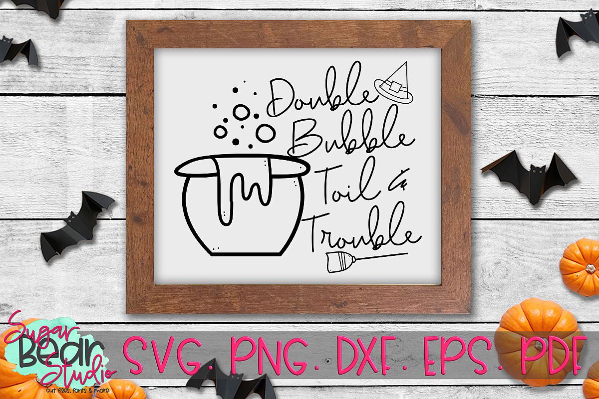 Double Bubble Toil & Trouble - A Halloween SVG example image 1