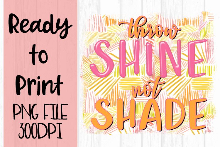 Throw Shine Not Shade Ready to Print example image 1