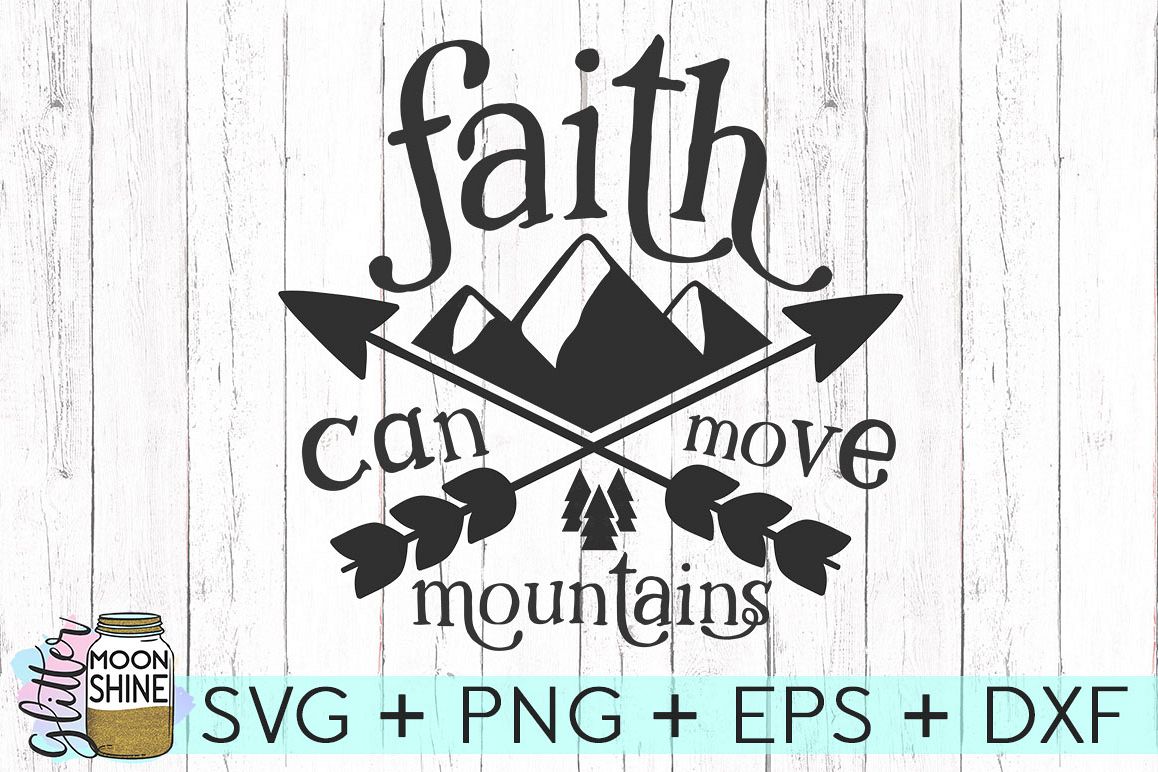 Faith Can Move Mountains SVG DXF PNG EPS Cutting Files example image 1