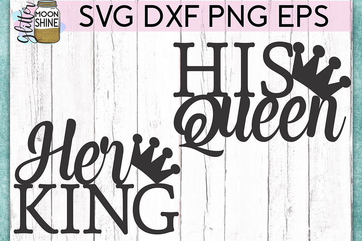 Download Her King & His Queen Set of 2 SVG DXF PNG EPS Cutting ...