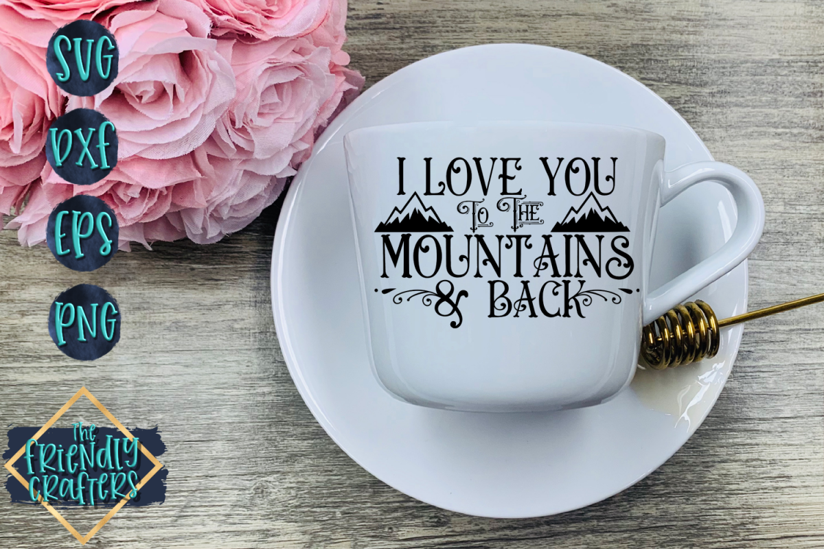 I Love You To The Mountains & Back example image 1
