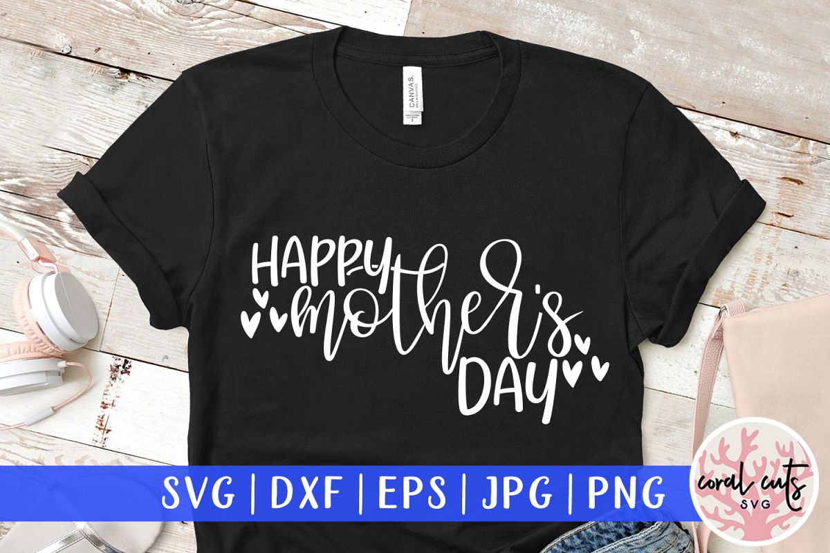 Happy mother's day - Mother SVG EPS DXF PNG Cut File example image 1