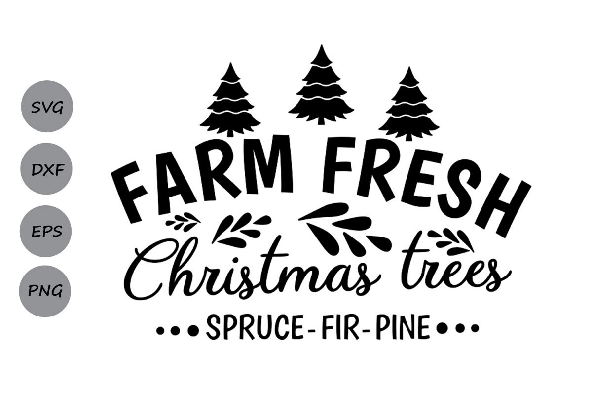 Download farm fresh christmas trees svg, christmas svg, farm fresh.