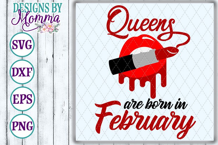 Queens are born in February Lipstick SVG example image 1