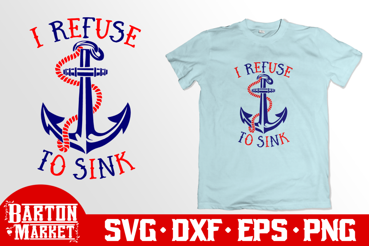 I Refuse To Sink SVG DXF EPS PNG example image 1
