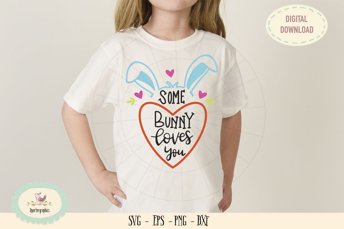 Some bunny loves you SVG cut file, Easter bunny ear example image 1
