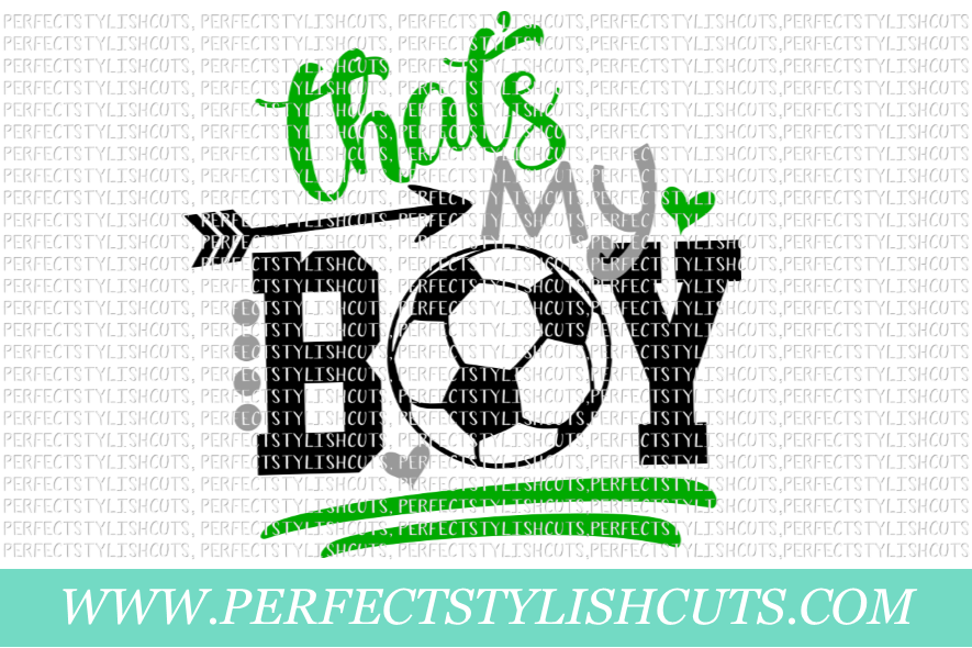 Download Soccer SVG - That's My Boy SVG, Sports SVG, Soccer Mom SVG ...