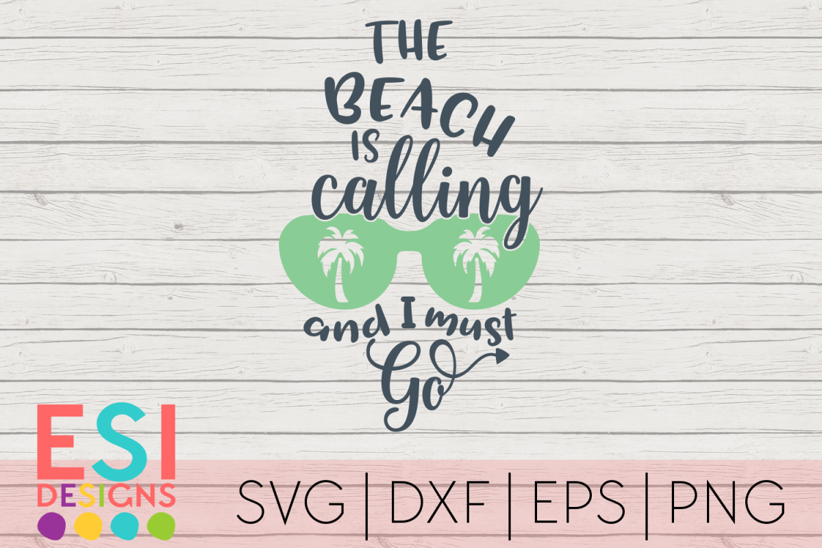 Download The Beach is Calling and I Must Go| SVG, DXF, EPS & PNG ...