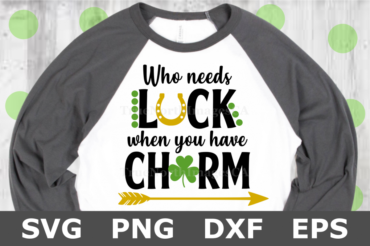 Who Needs Luck - St Patricks Day SVG Cut File example image 1