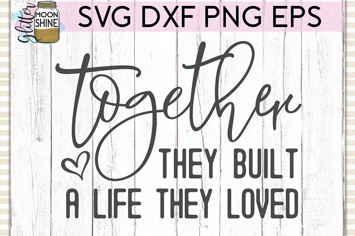 Together They Built SVG DXF PNG EPS Cutting Files example image 1