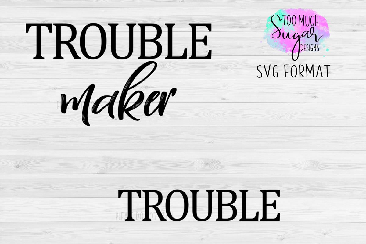 Trouble Maker / Matching Shirts Design / Cut Files example image 1