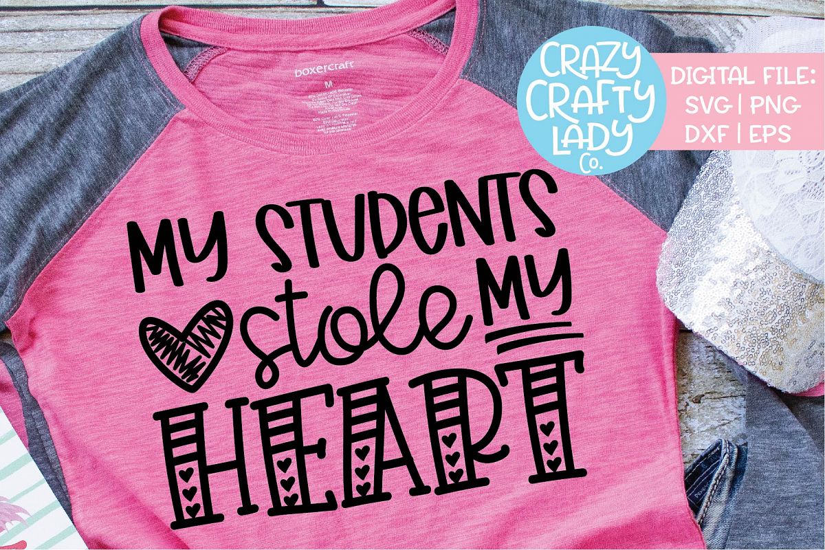 My Students Stole My Heart SVG DXF EPS PNG Cut File example image 1