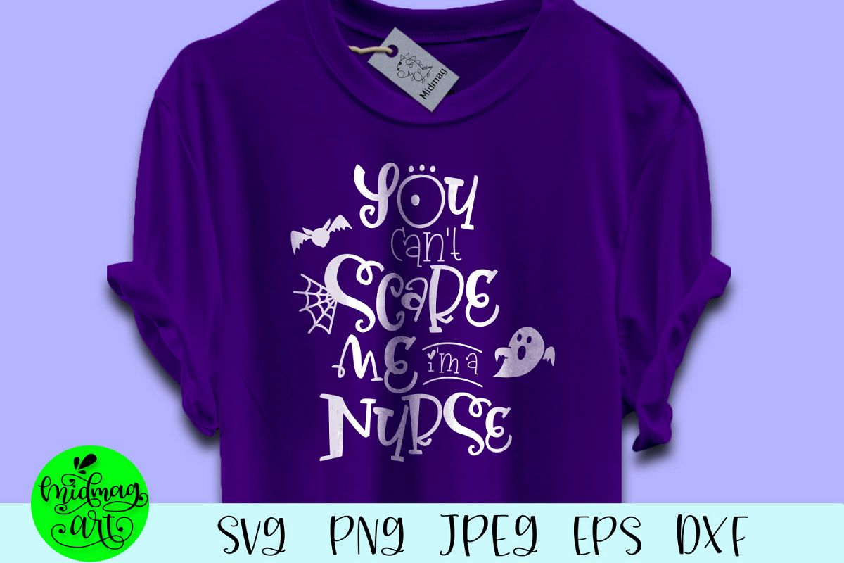You cant scare me im a nurse svg, nurse halloween svg example image 1