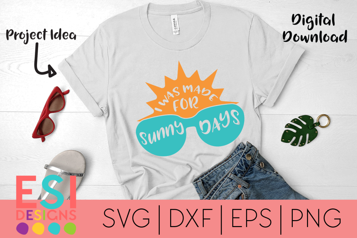 Beach SVG | I Was Made For Sunny Days| SVG, DXF, EPS & PNG example image 1