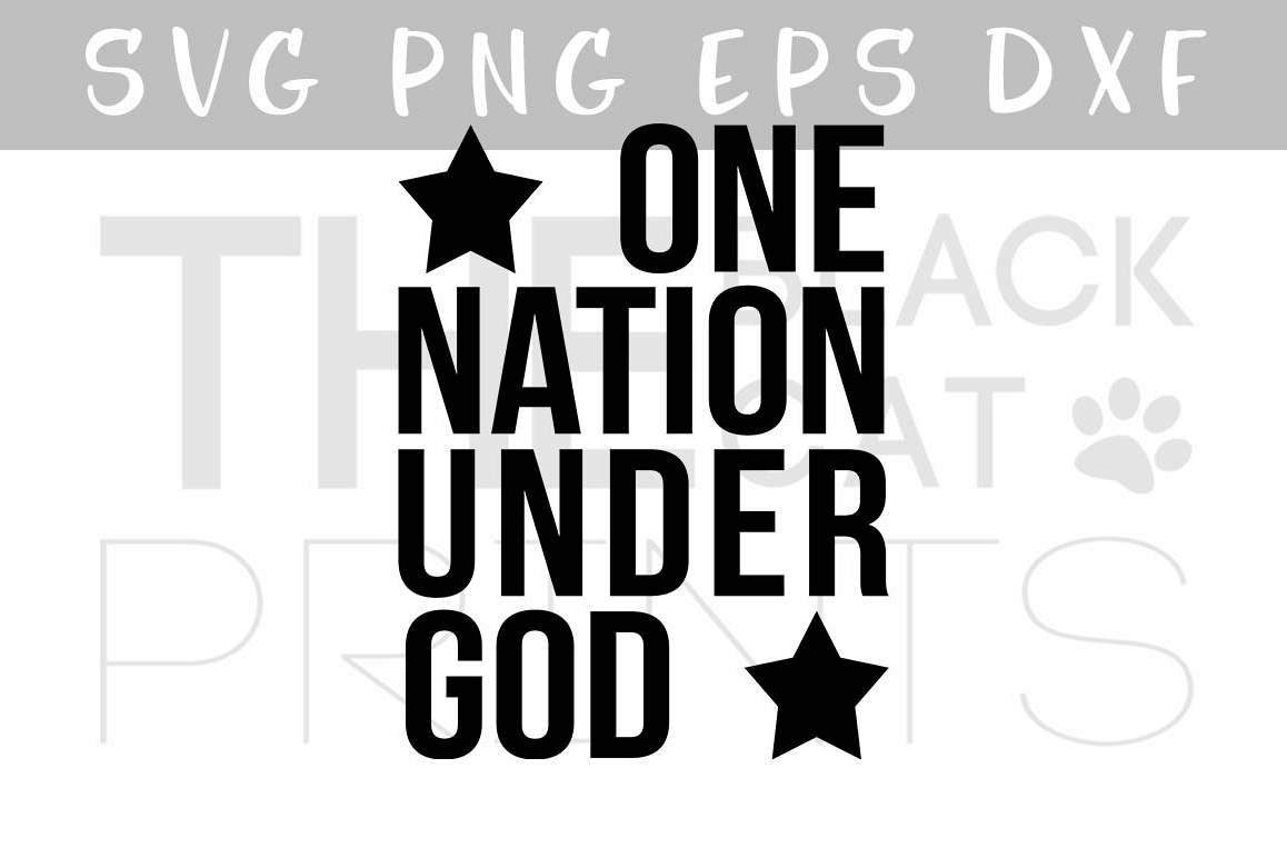 One nation under God SVG PNG EPS DXF 4th of July svg Patriotic svg file example image 1