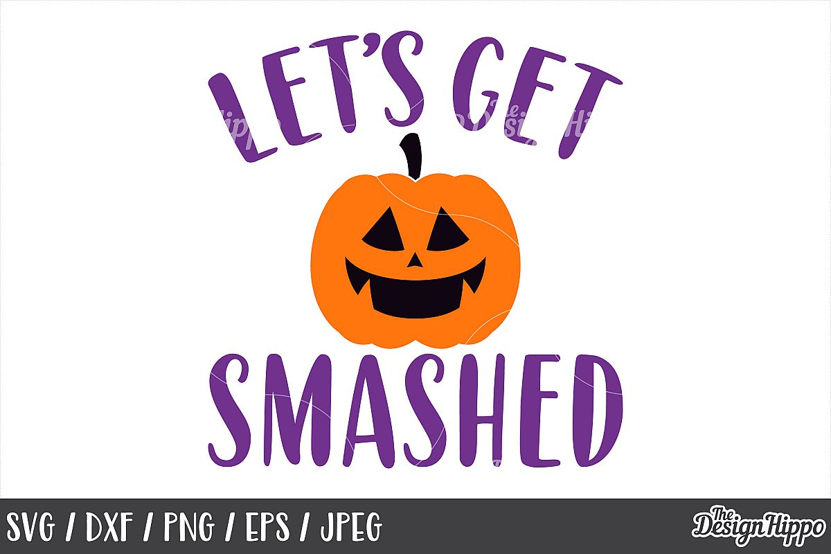 Let's get smashed SVG, Halloween, Pumpkin, Kids, Cut Files example image 1