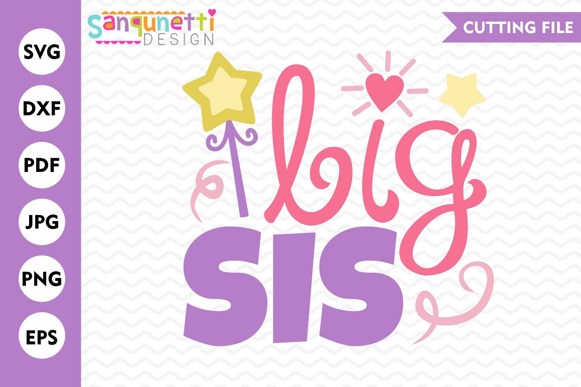 Big Sis SVG, sister svg, sibling, cut file, silhouette, DXF,