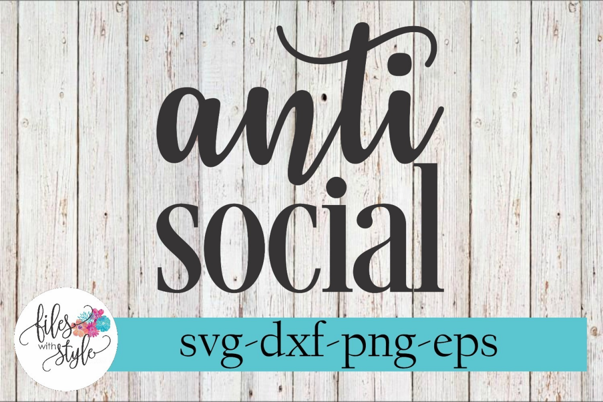 Anti Social Sarcastic SVG Cutting Files example image 1