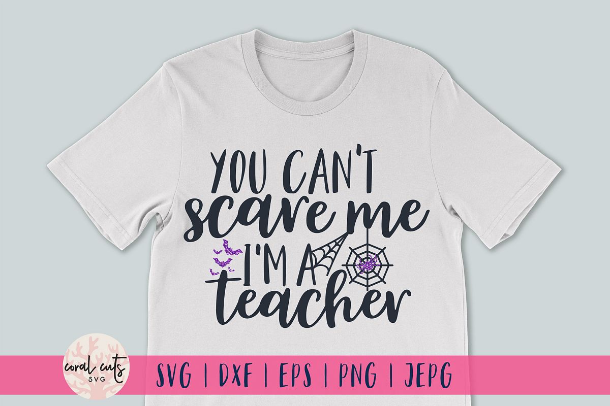 You Cant Scare Me I'M Teacher - Halloween SVG EPS DXF PNG example image 1