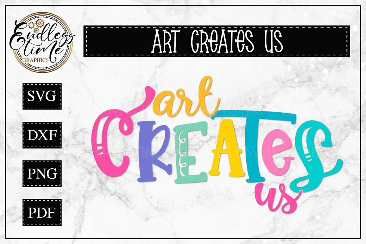 Art Creates Us- A Inspirational SVG for the Creative Mind example image 1