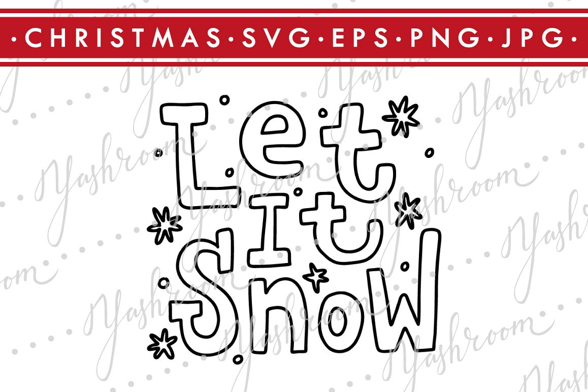 Let it snow-Christmas Quote SVG Cut File Silhouette example image 1