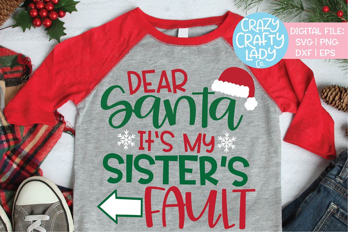Dear Santa It's My Sister's Fault SVG DXF EPS PNG Cut File example image 1