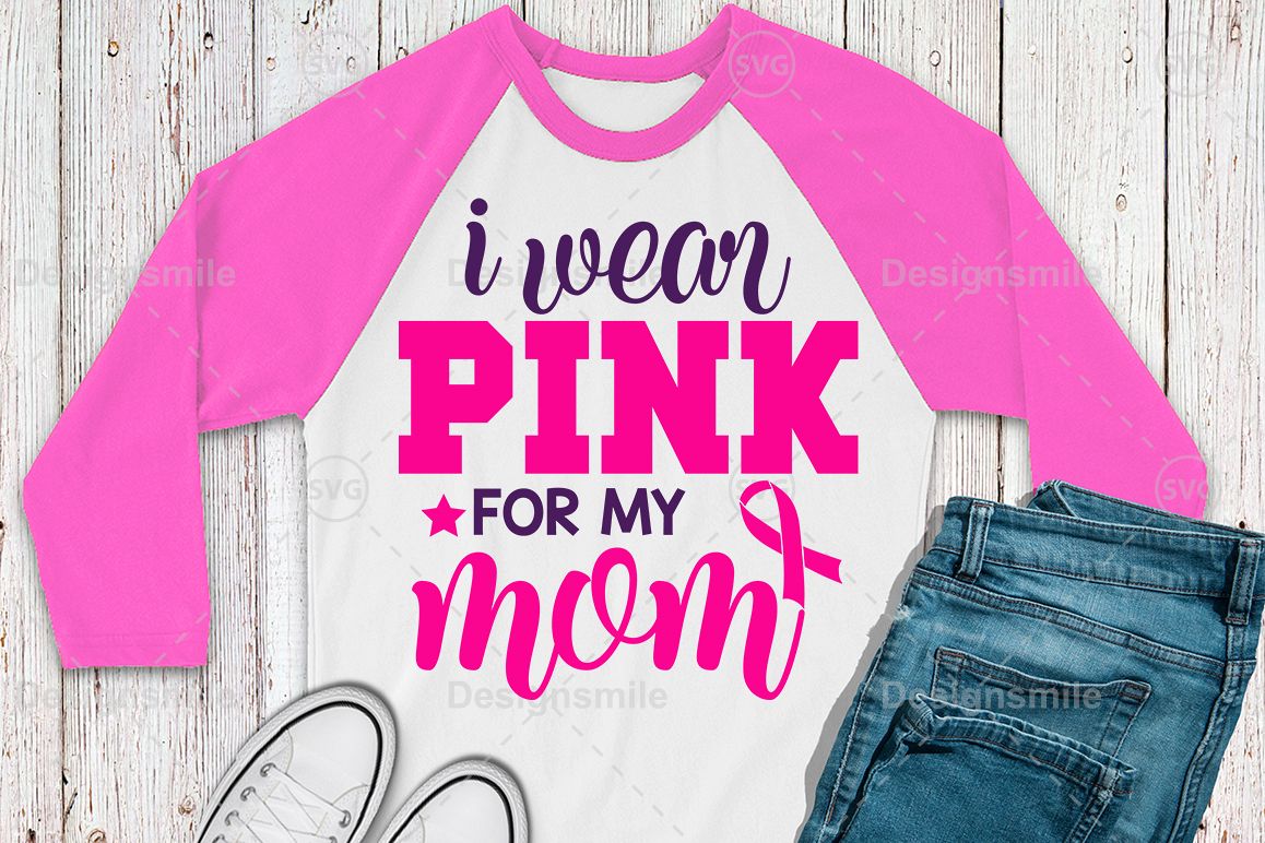 I Wear Pink for My Mom Svg | Cancer svg | Awareness svg example image 1