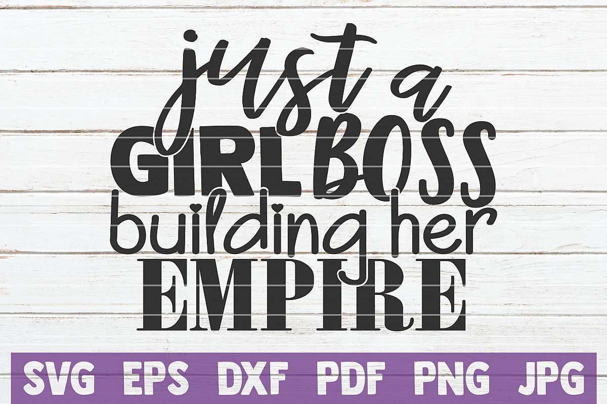Just A Girl Boss Building Her Empire SVG Cut File example image 1