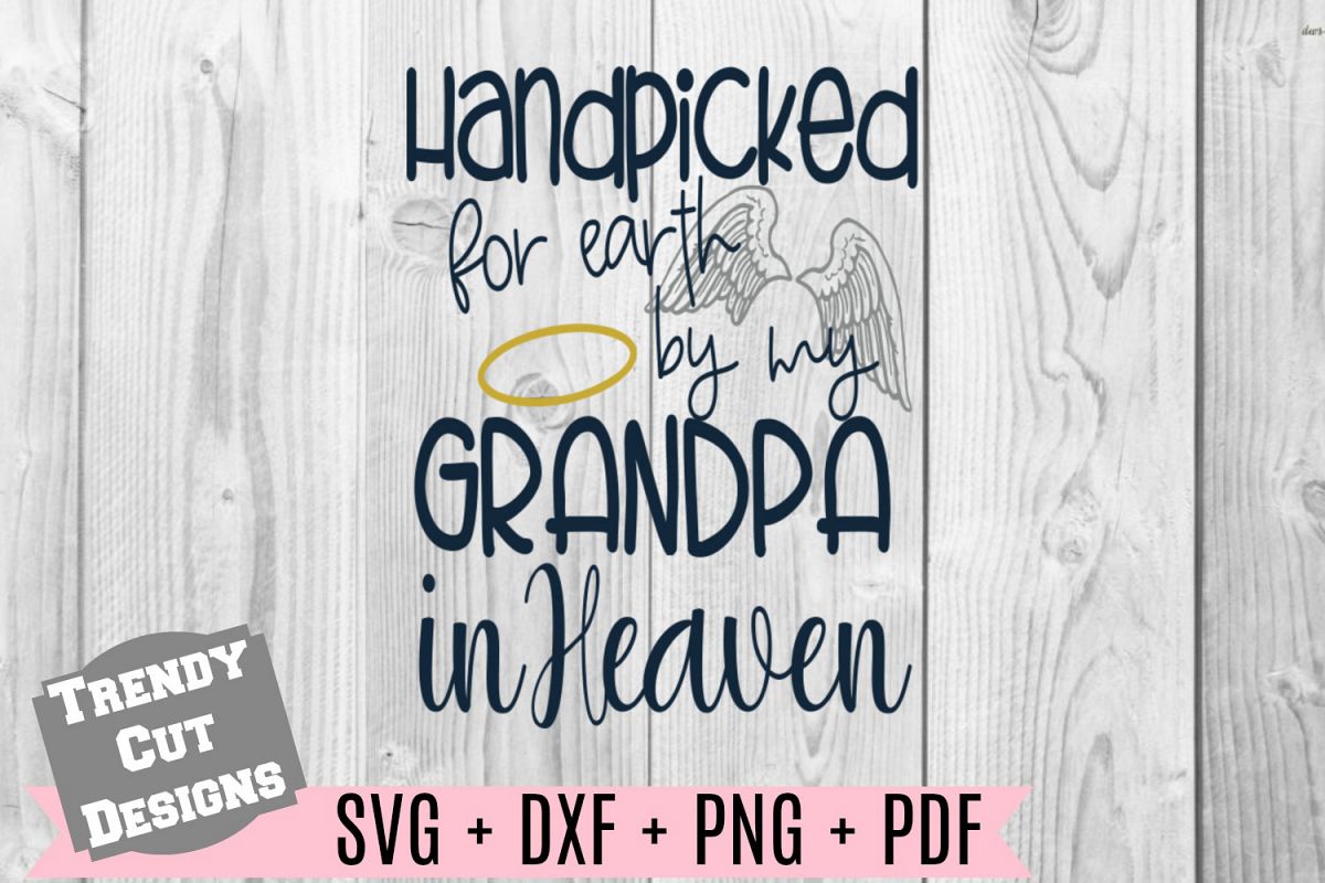 Handpicked for Earth by my Grandpa in Heaven Svg example image 1