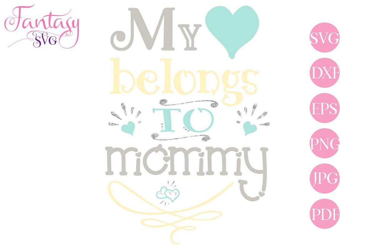 Download My heart belongs to mommy - svg cut file for cut machines