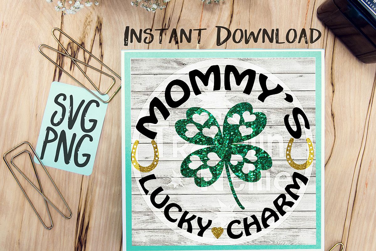 Mommy's Lucky Charm SVG PNG Cricut Cameo Silhouette Brother Scan & Cut Crafters Cutting Files for Vinyl Cutting Sign Making example image 1