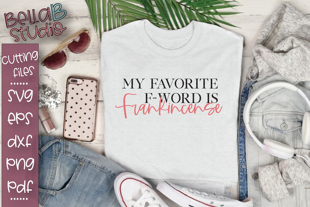 Essential Oils SVG, My Favorite F Word Is Frankincense SVG example image 1