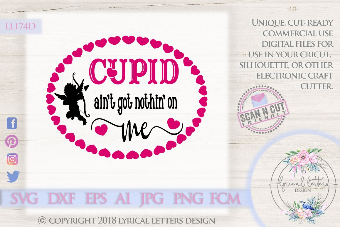 Cupid Ain't Got Nothin' On Me Valentine's Day SVG DXF LL174D example image 1