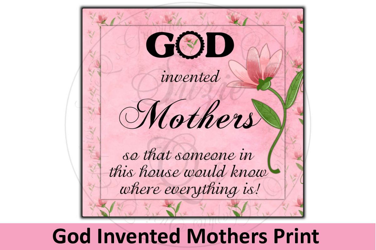 God Invented Mothers Print example image 1