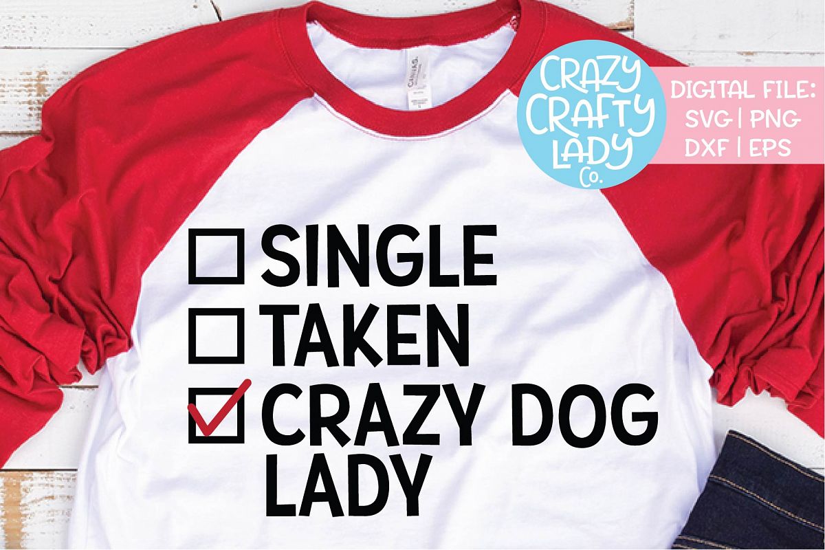 Single Taken Crazy Dog Lady SVG DXF EPS PNG Cut File example image 1